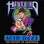 Acid Daze The History of Hawkwind
